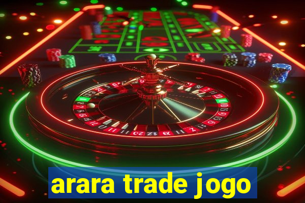 arara trade jogo